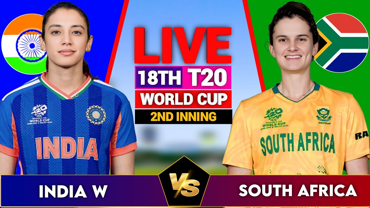 🔴Live: IND W vs SA W ICC  T20 WC 2026 Match-18, Live Commentary | India vs South Africa Live Cricket