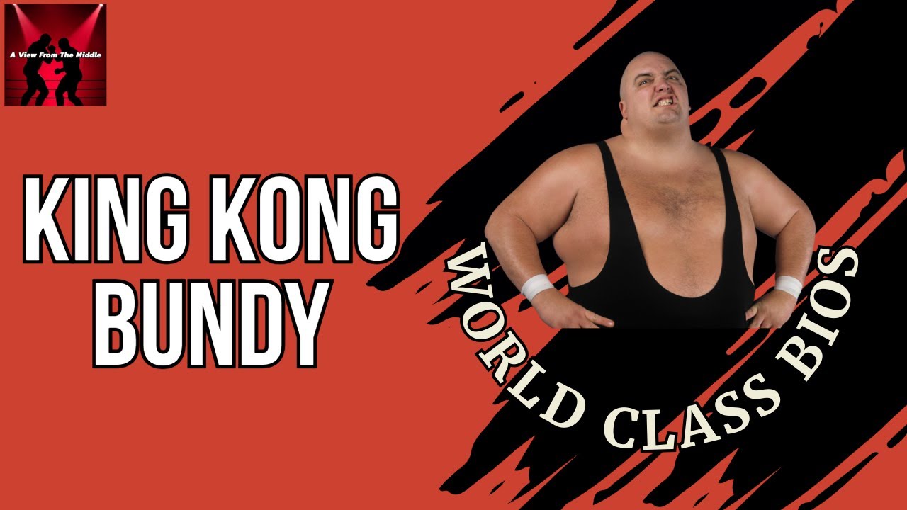 World Class Bios - King Kong Bundy