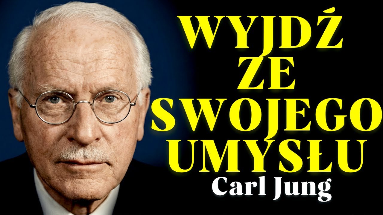 Kiedy Potrafisz Wyjść Poza Swój Umysł, Wszystko Się Zmienia | Carl Jung