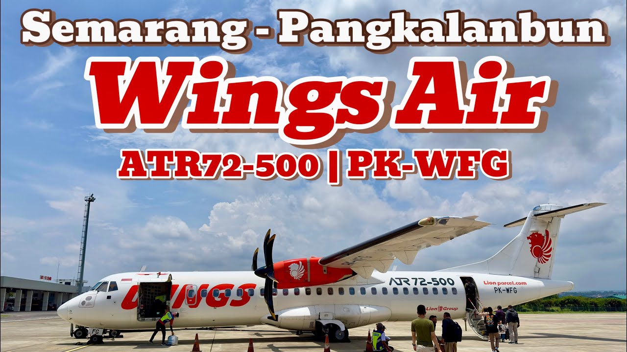 Naik Pesawat Terbang Wings Air dari Semarang to Pangkalan Bun | ATR72-500 | PK-WFG | Flight Report