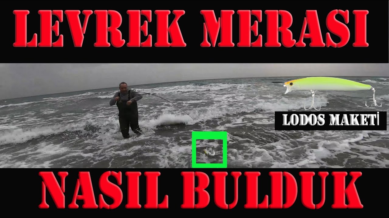 Levrek Avı Eğitimi, Levrek Dersleri, Levrek Merası Nasıl Olmalı? Levreği Kandırdık Lodosta Balıkavı