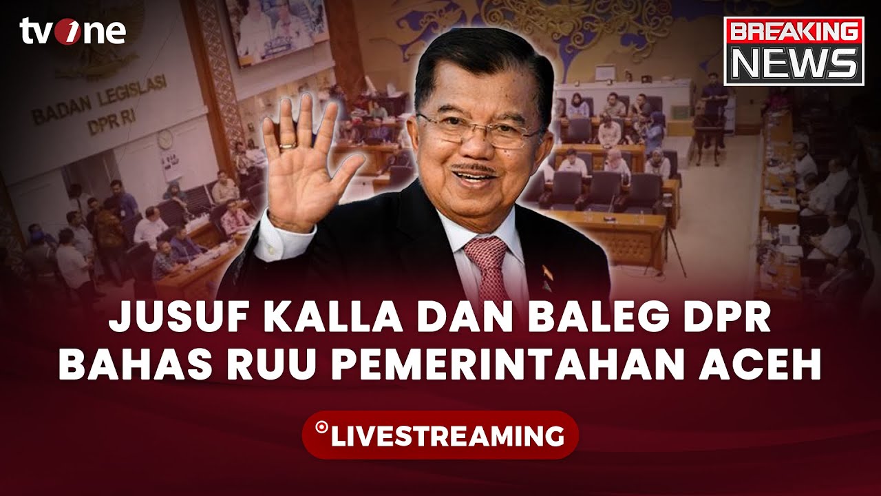 [BREAKING NEWS] Rapat Baleg DPR Bersama Jusuf Kalla Bahas RUU Pemerintahan Aceh | tvOne