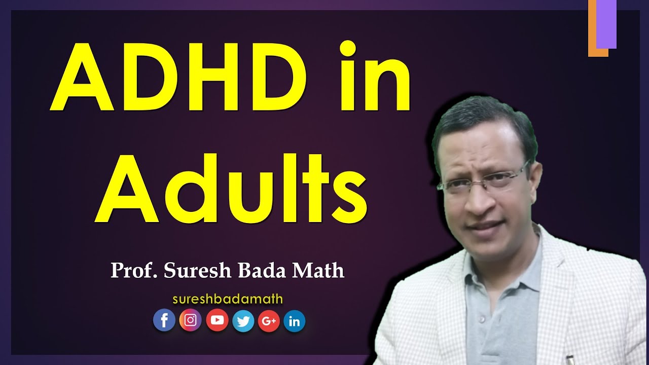 ADHD in Adults [Attention Deficit Hyperactivity Disorder in Adult]