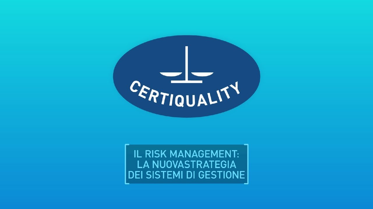 IL RISK MANAGEMENT: LA NUOVA STRATEGIA DEI SISTEMI DI GESTIONE