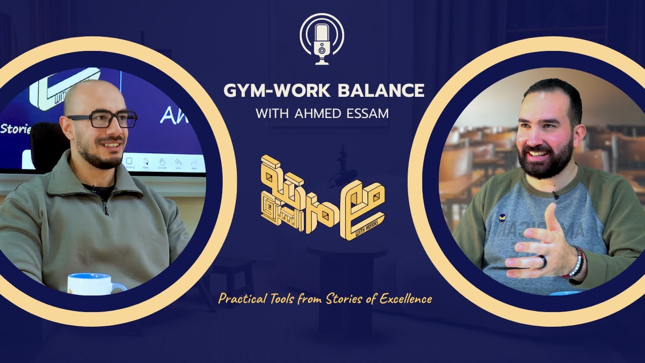 How to Excel in Gym-Work Balance with Ahmed Essam | With Honors Podcast