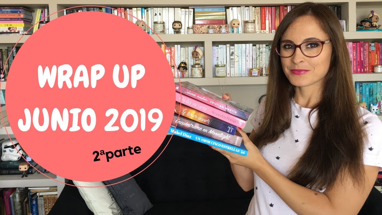 WRAP UP JUNIO 2019 | 2ª PARTE | BIBIANA IN BOOKLAND