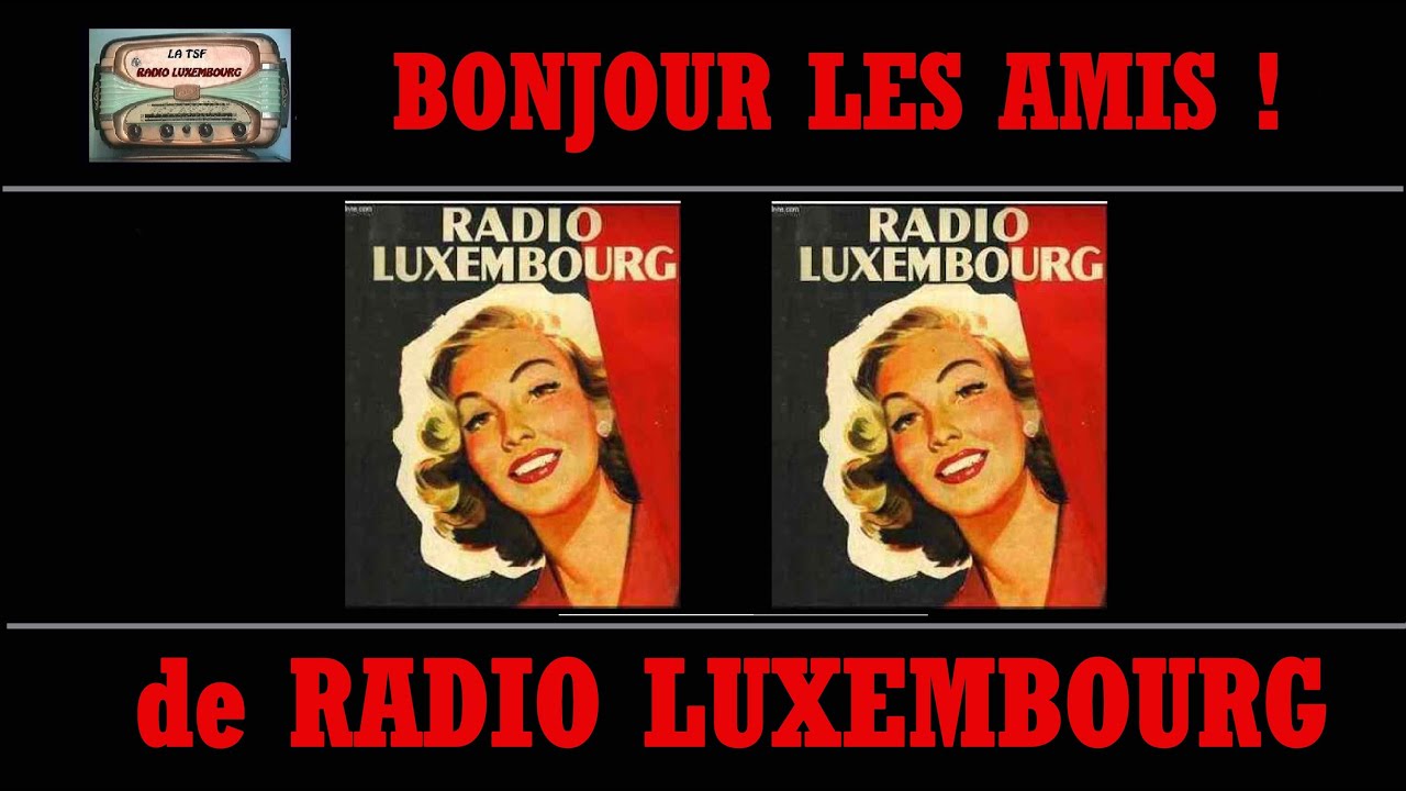 BONJOUR LES AMIS de RADIO LUXEMBOURG MARCHE OFFICIELLE INDICATIF 1955 ANNEES 50