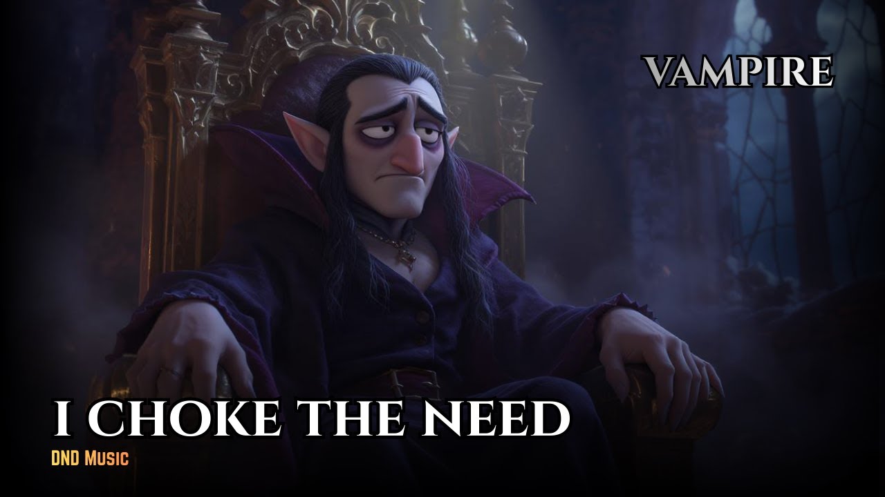 The Darkest DESIRE That Drives You (Vampire DND Song)