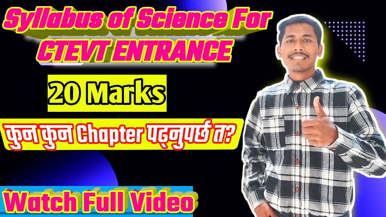 Syllabus of SCIENCE || CTEVT entrance exams