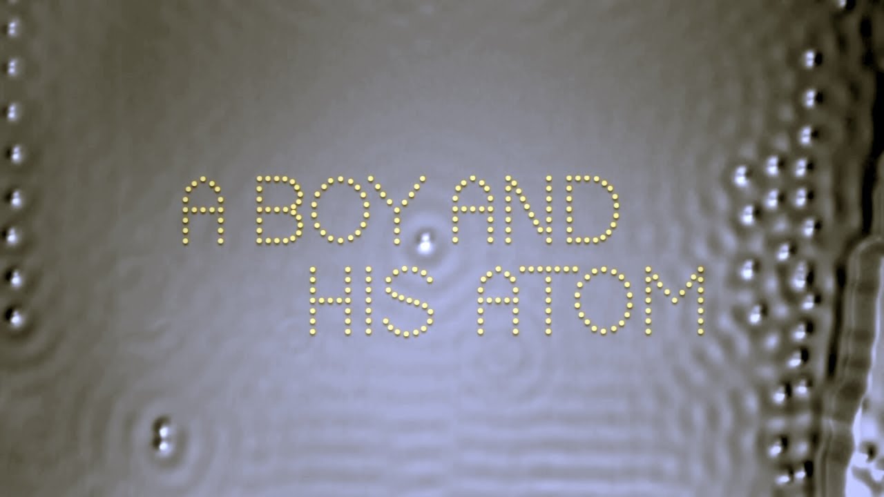 A Boy And His Atom - the tiniest film in the world