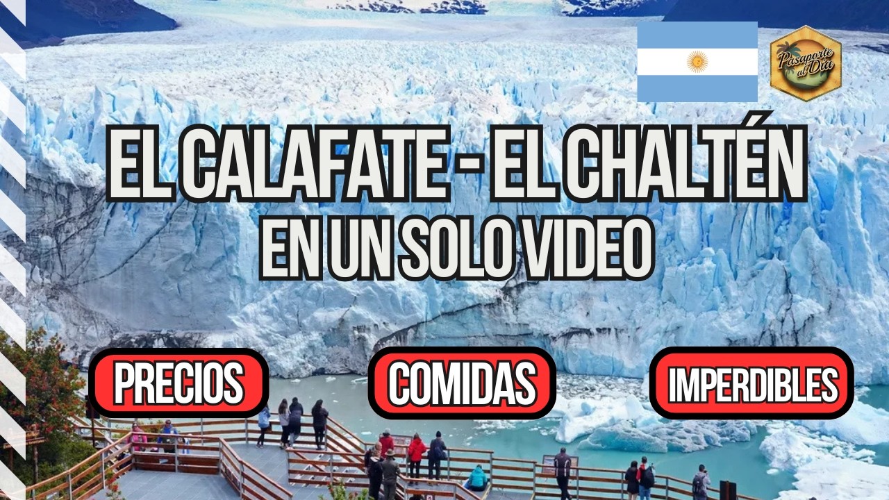 ❄️ El Calafate - El Chaltén 🇦🇷 Guía Completa ✅ Qué Hacer - Precios 💰Comidas 🥘 Excursiones 🥾