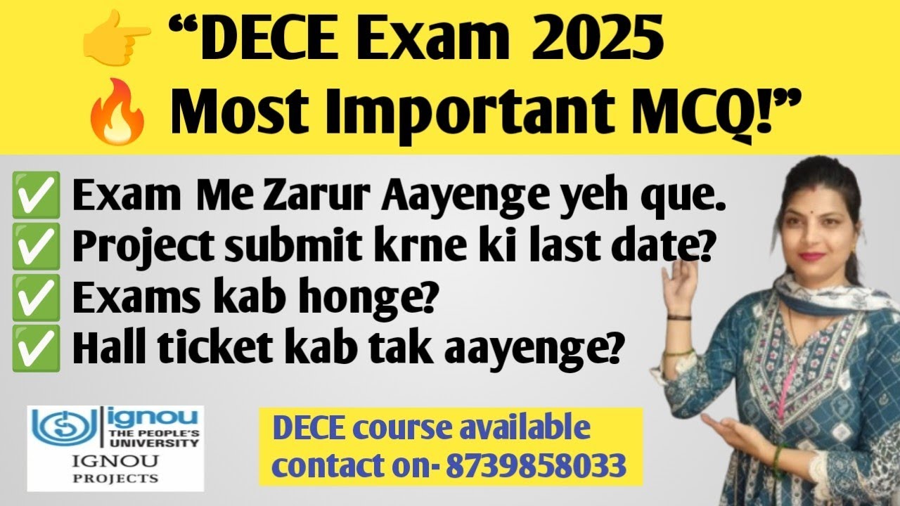 🔥 IGNOU DECE Exam 2025 | Most Important MCQ,  assignment project submit krne ki last date??
