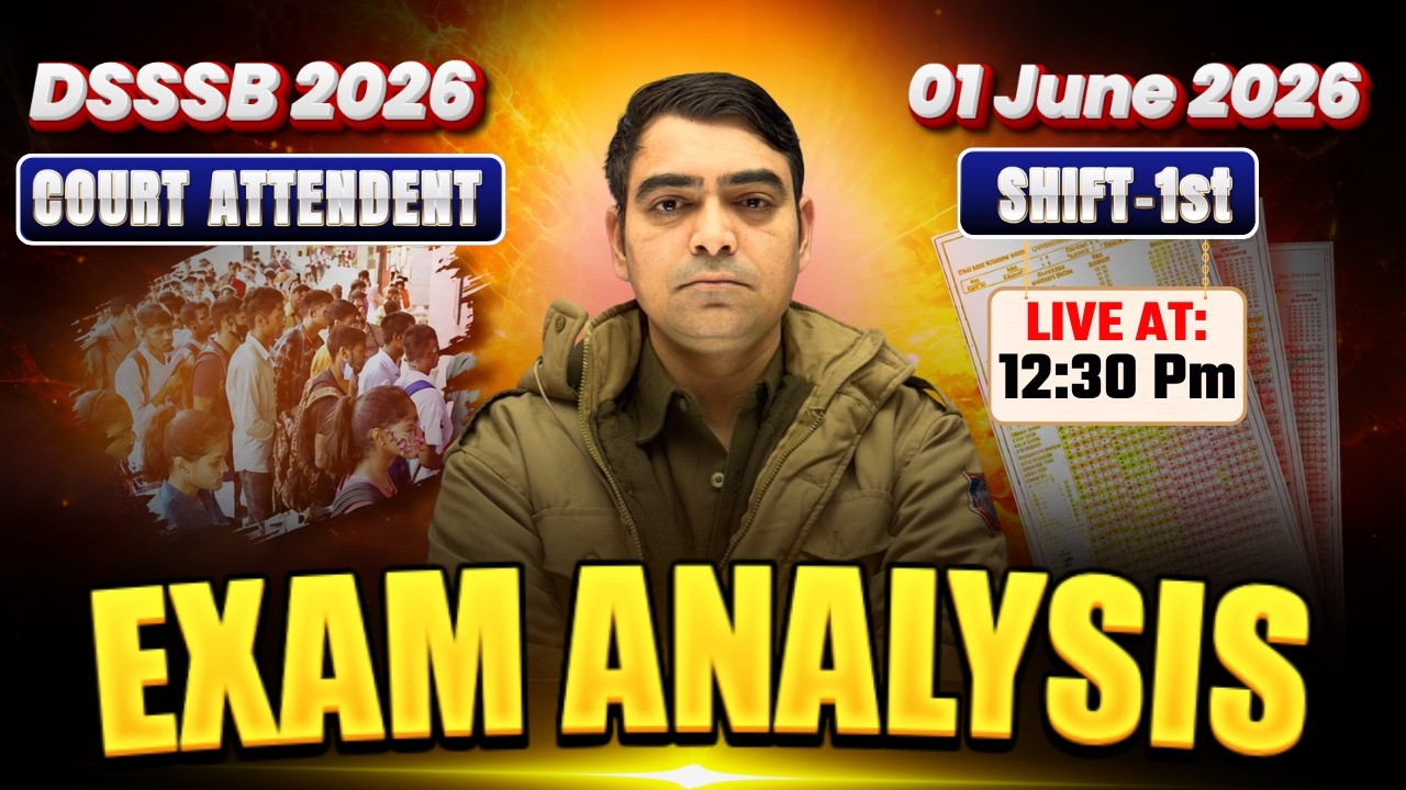 EXAM ANALYSIS | 01 JUNE 2026 | Shift- Ist | DSSSB COURT ATTENDENT | DSSSB EXAMS 2026 | Sombir Sir