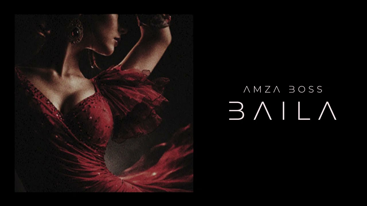 AMZA BOSS  - Baila | Flamenco | Deep House