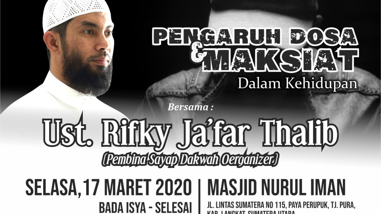 PENGARUH MAKSIAT DALAM KEHIDUPAN - Ust. Rifky Ja'far Thalib