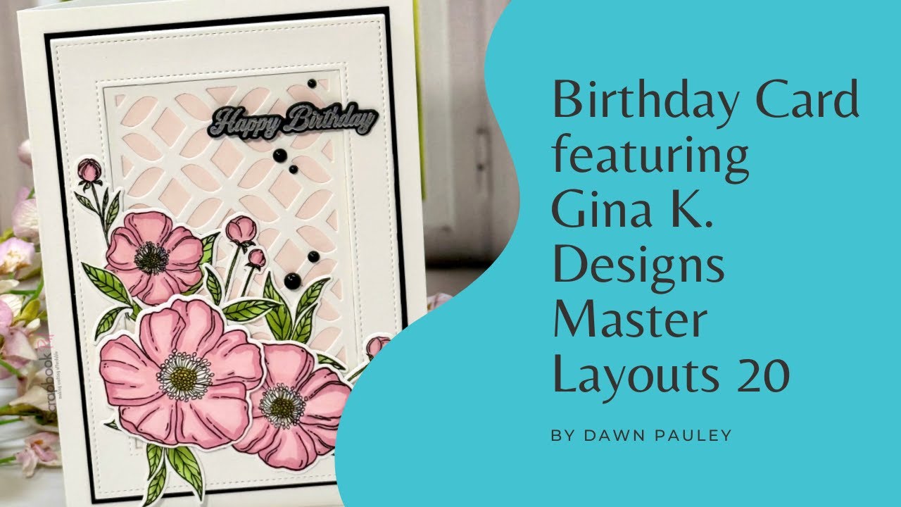 Gina K. Designs | Master Layouts 20 | Card Making Tutorial