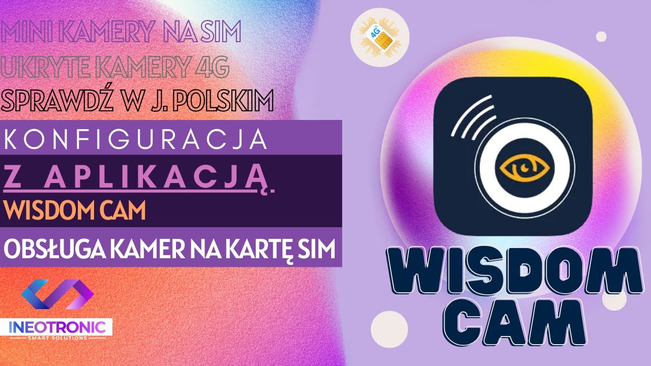 WISDOMCAM - KONFIGURACJA KAMERY NA SIM 4G Z APLIKACJĄ PO POLSKU - WERSJA 2025 | GOSPY.PL