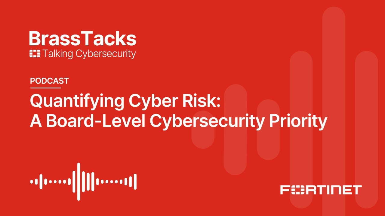 Quantifying Cyber Risk: A Board-Level Cybersecurity Priority | Brass Tacks #5