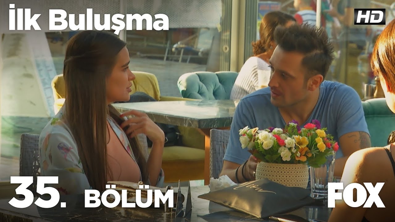 İlk Buluşma 35. Bölüm