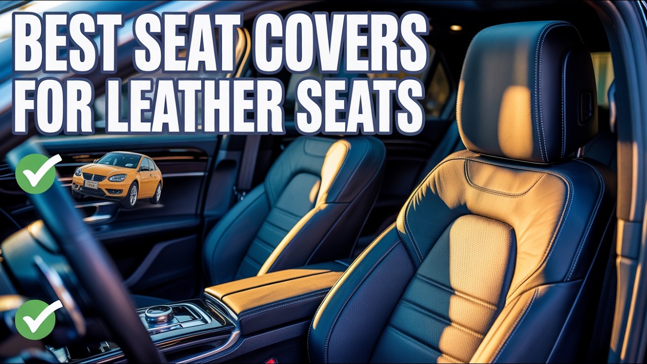 Top 5 Best Seat Covers For Leather Seats In 2026! 🛋️✨