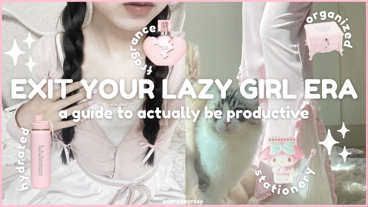 exit your lazy girl era 💌 how to ACTUALLY be productive