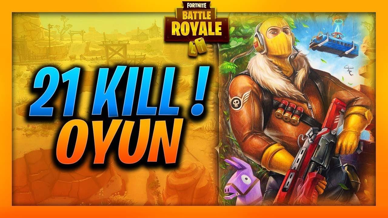 EKİP İLE 21 ÖLDÜRMELİ FORTNITE BATTLE ROYALE MAÇI