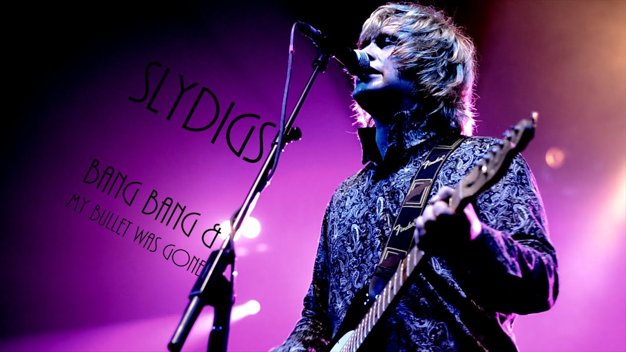 Slydigs - Bang Bang & My Bullet Was Gone