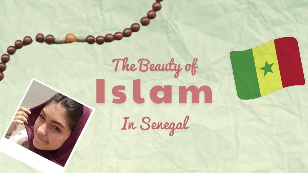 The Beauty of Islam in Senegal- YES Abroad Capstone Project 22-23