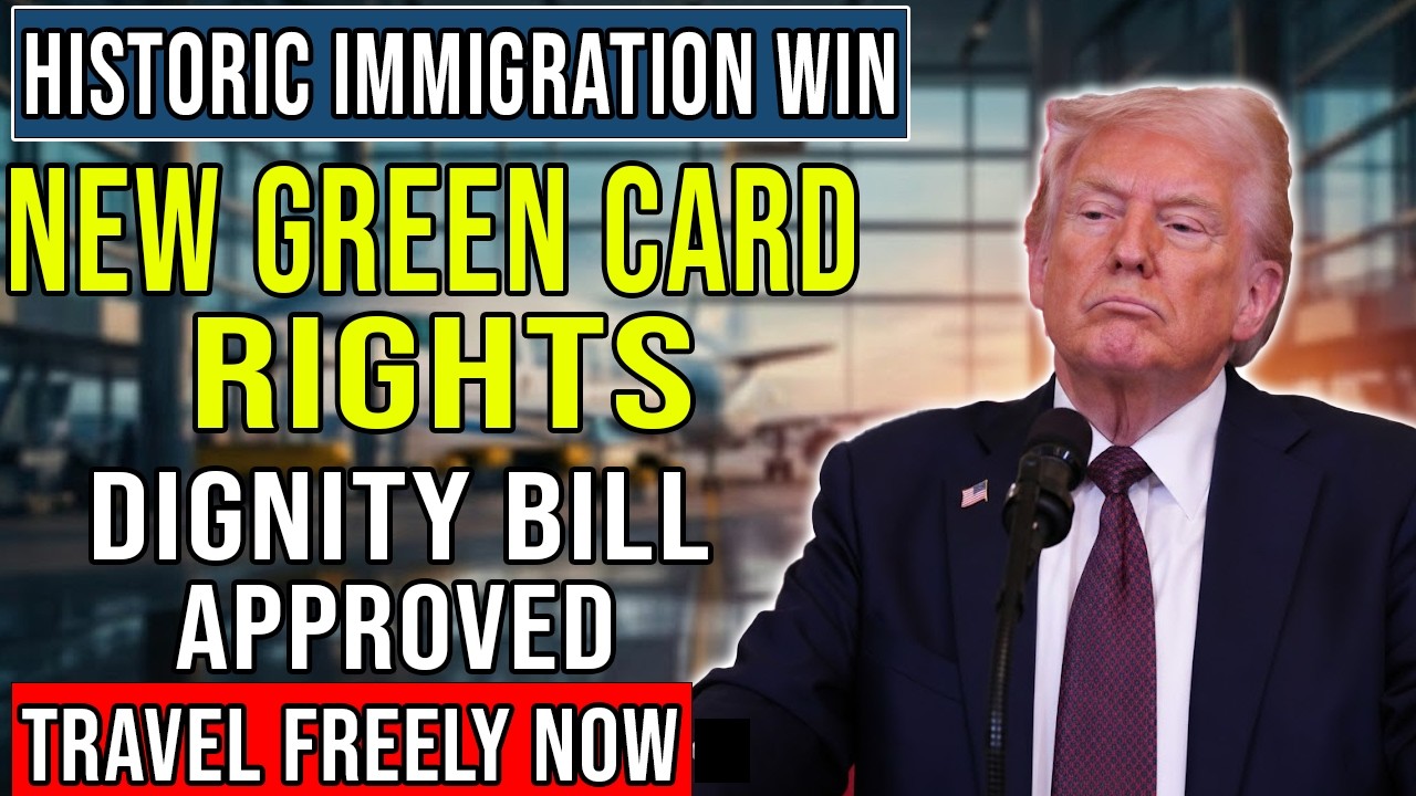 HISTORIC IMMIGRATION WIN! Dignity Bill Passes + New Green Card Travel Rights Confirmed