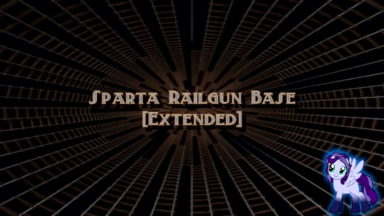 Sparta Railgun Base [Extended] (-Reupload-)