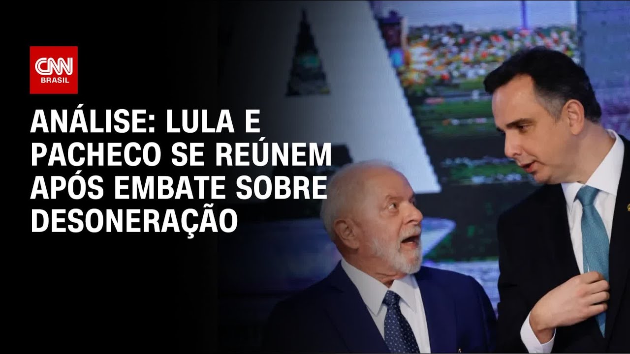 An&aacute;lise: Lula e Pacheco se re&uacute;nem ap&oacute;s embate sobre desonera&ccedil;&atilde;o | WW