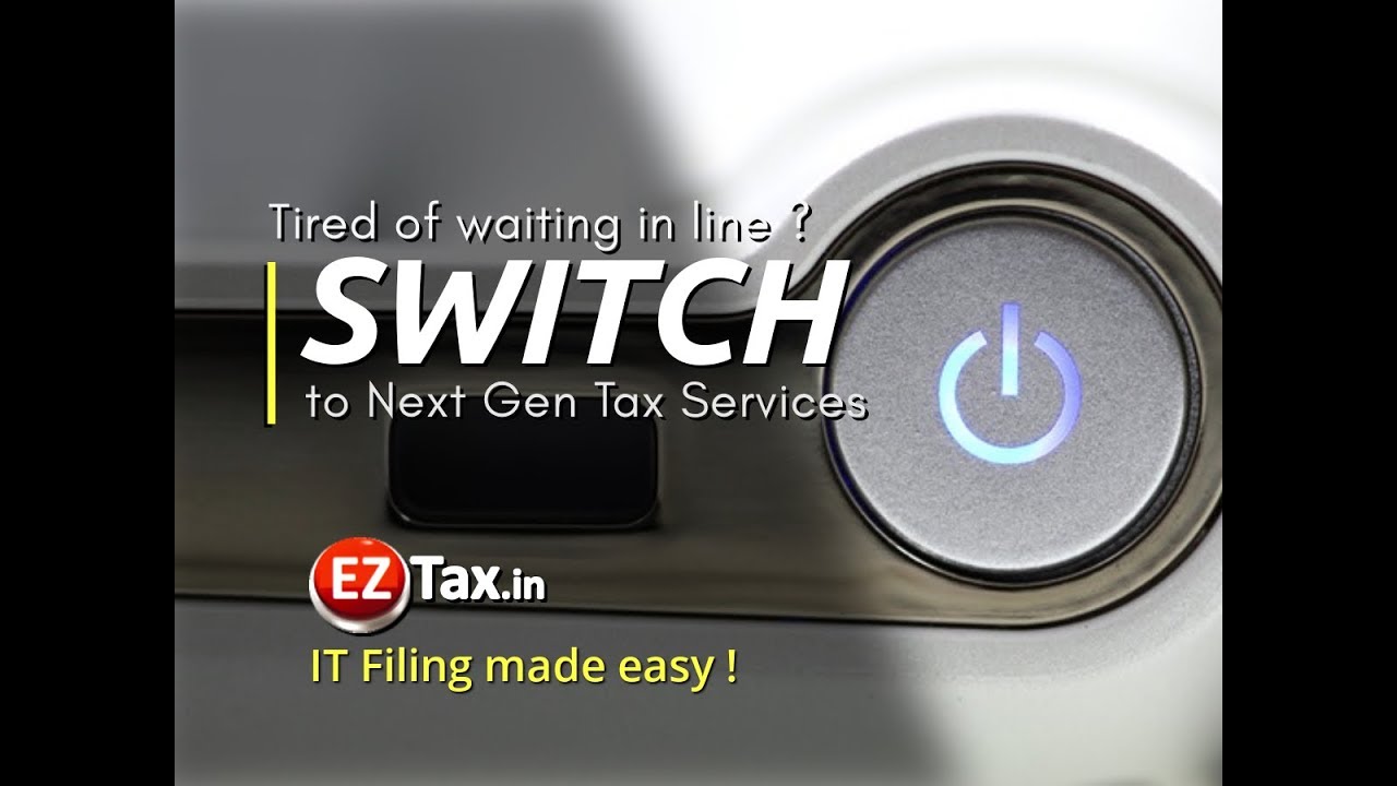SWITCH to Next Gen Tax Software and Services | EZTax.in