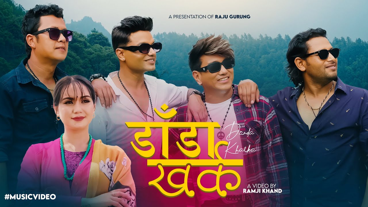 Danda Kharka | Raju Gurung, Ramji Khand, Pashupati Sharma, Kulendra Bishwokarma  | New Song 2081