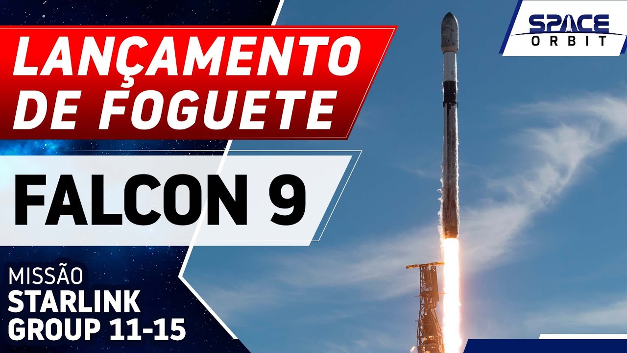 LANÇAMENTO DO FOGUETE FALCON 9 - Starlink Group 11-15