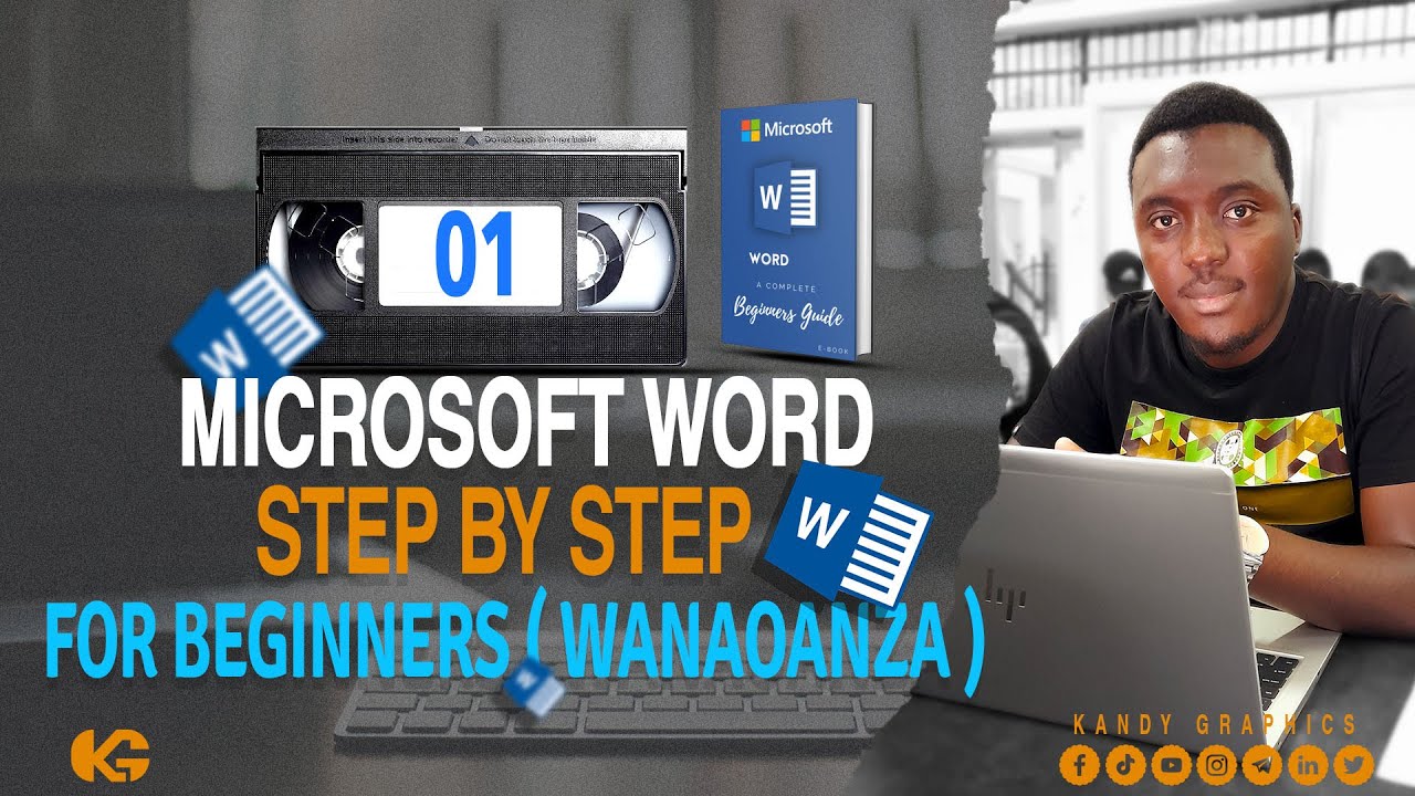 MICROSOFT WORD  FOR BEGINNERS ( 01) / MICROSOFT KWA WANAOANZA SEHEMU YA (01)