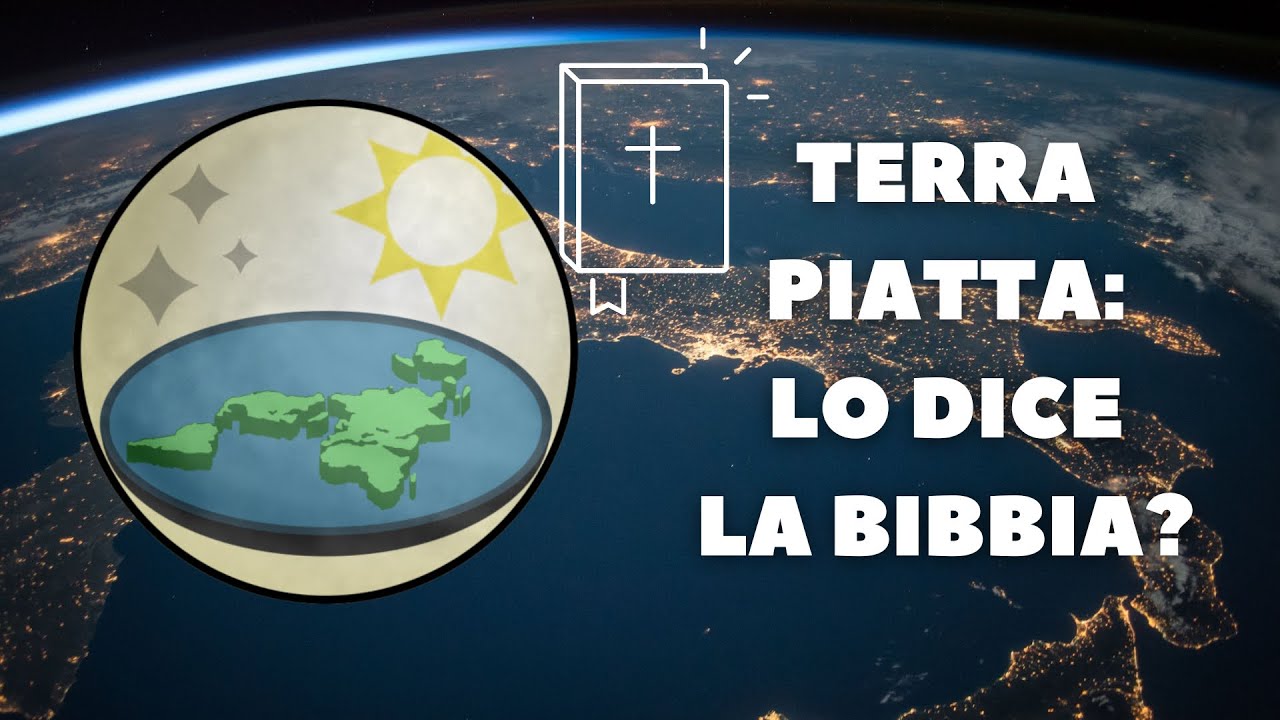 La bibbia dice che la terra è piatta? Parliamone...