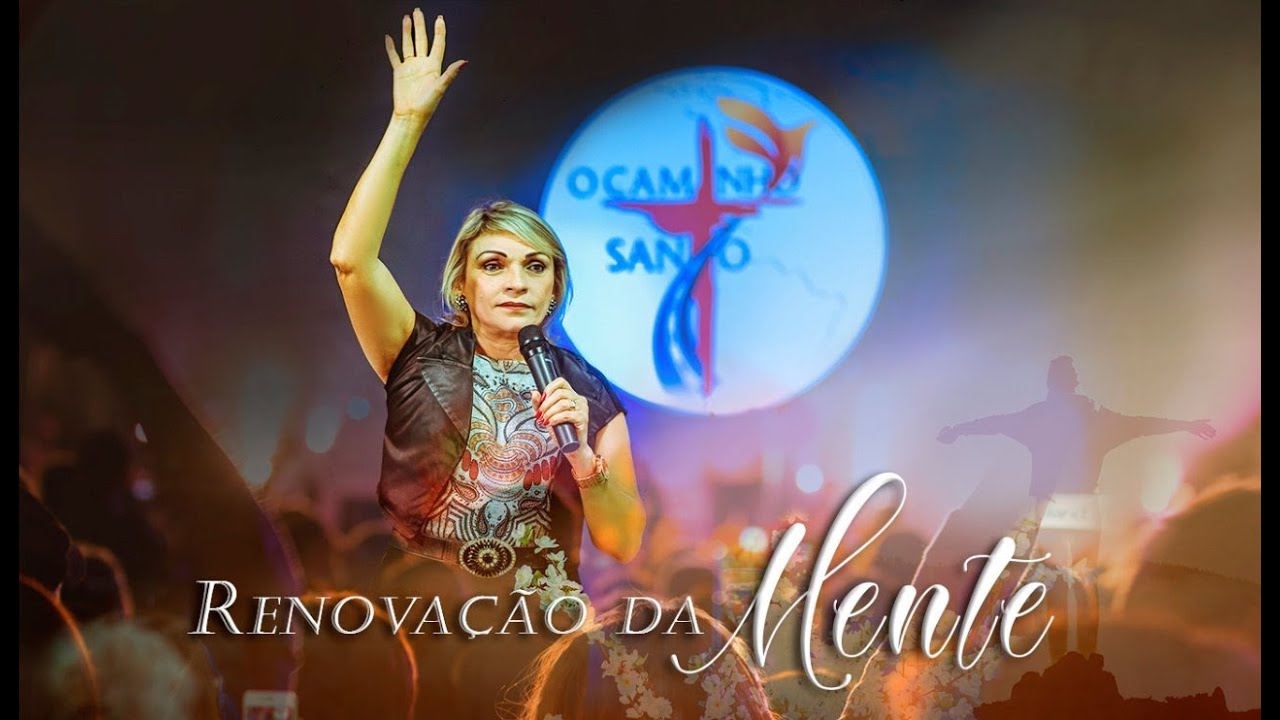 Conferência Renovação da Mente. Dia 1 - Rossana Lira l Igreja O Caminho Santo