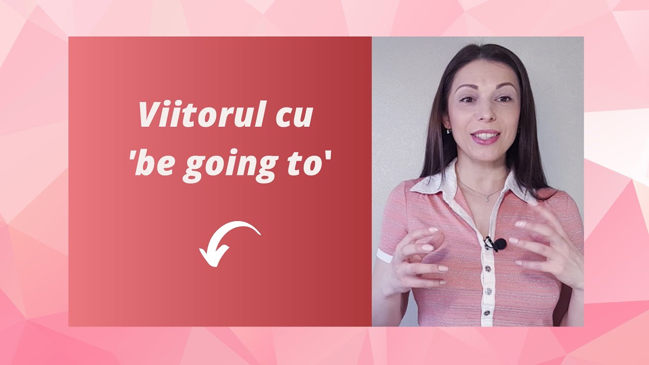 Când folosim viitorul cu BE GOING TO?