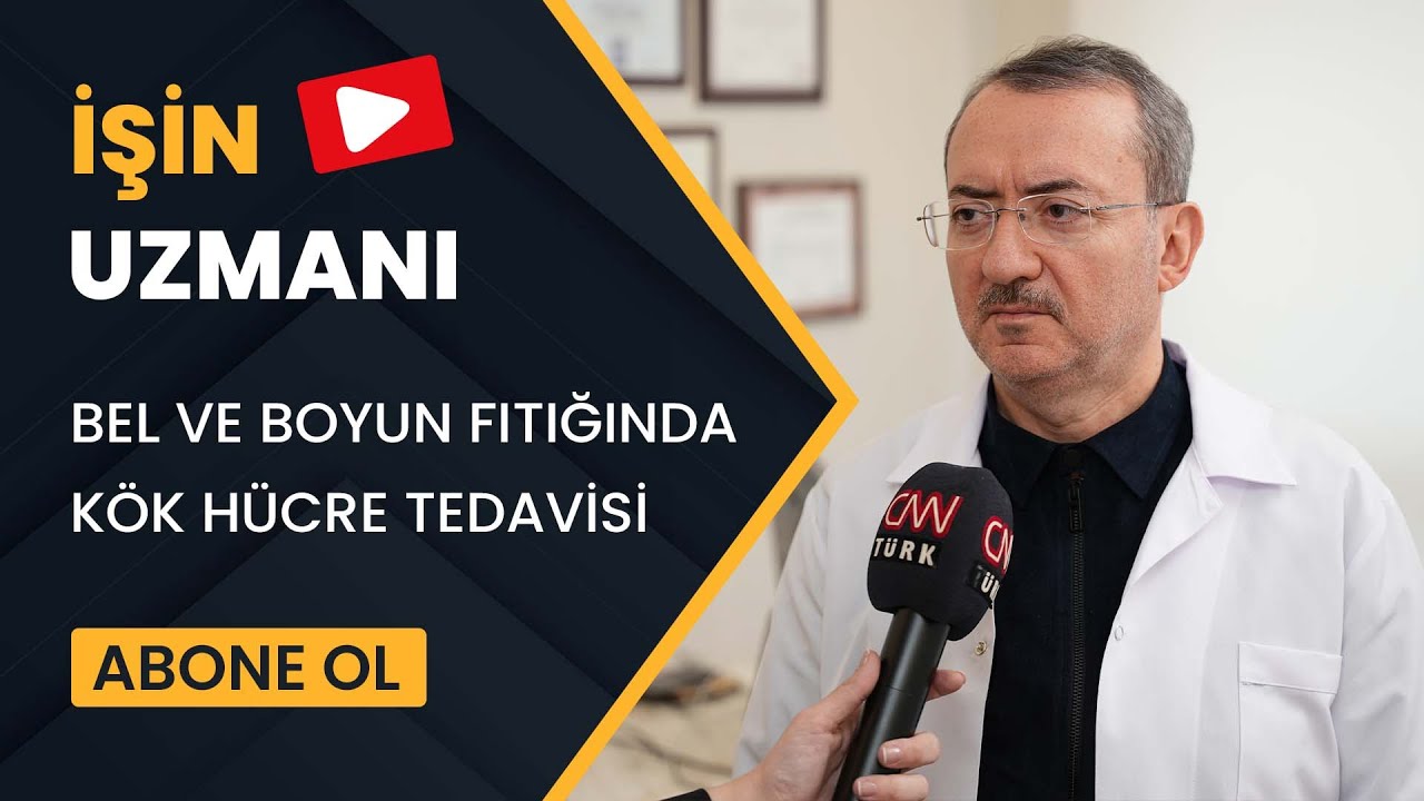 İŞİN UZMANI/ BEL VE BOYUN FITIĞINDA KÖK HÜCRE TEDAVİSİ/ OP. DR. MURAT KARAKUŞ (28 ARALIK)