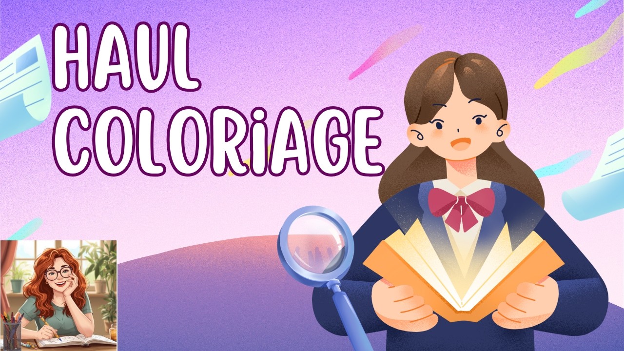 Haul coloriage : matériel et livres