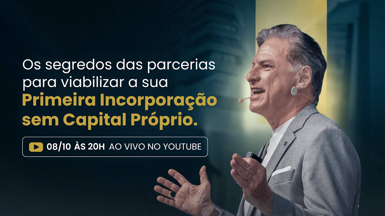 OS SEGREDOS DAS PARCERIAS PARA VIABILIZAR A SUA PRIMEIRA INCORPORAÇÃO SEM CAPITAL PRÓPRIO