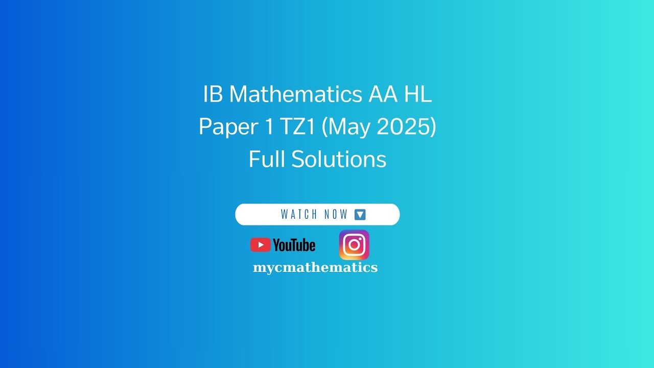 IB Mathematics AA HL Paper 1 TZ1 (May 2025)