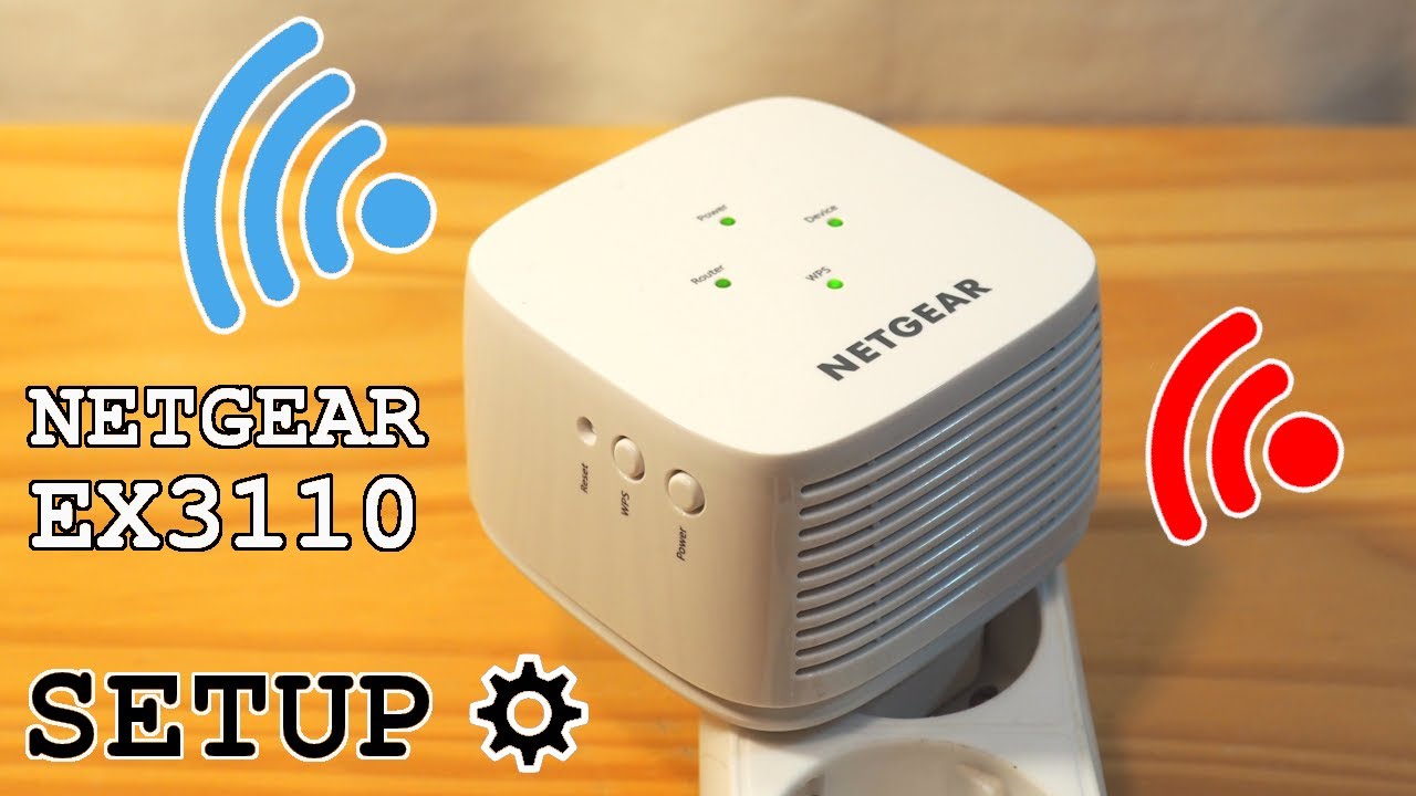 NETGEAR EX3110 Wi-Fi Extender &bull; Unboxing, installation, configuration and test