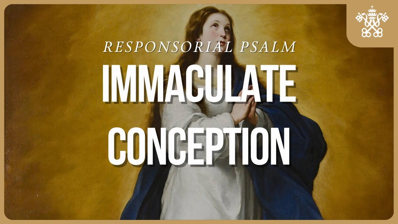 Immaculate Conception (ABC) | Responsorial Psalm | Psalms for all Seasons