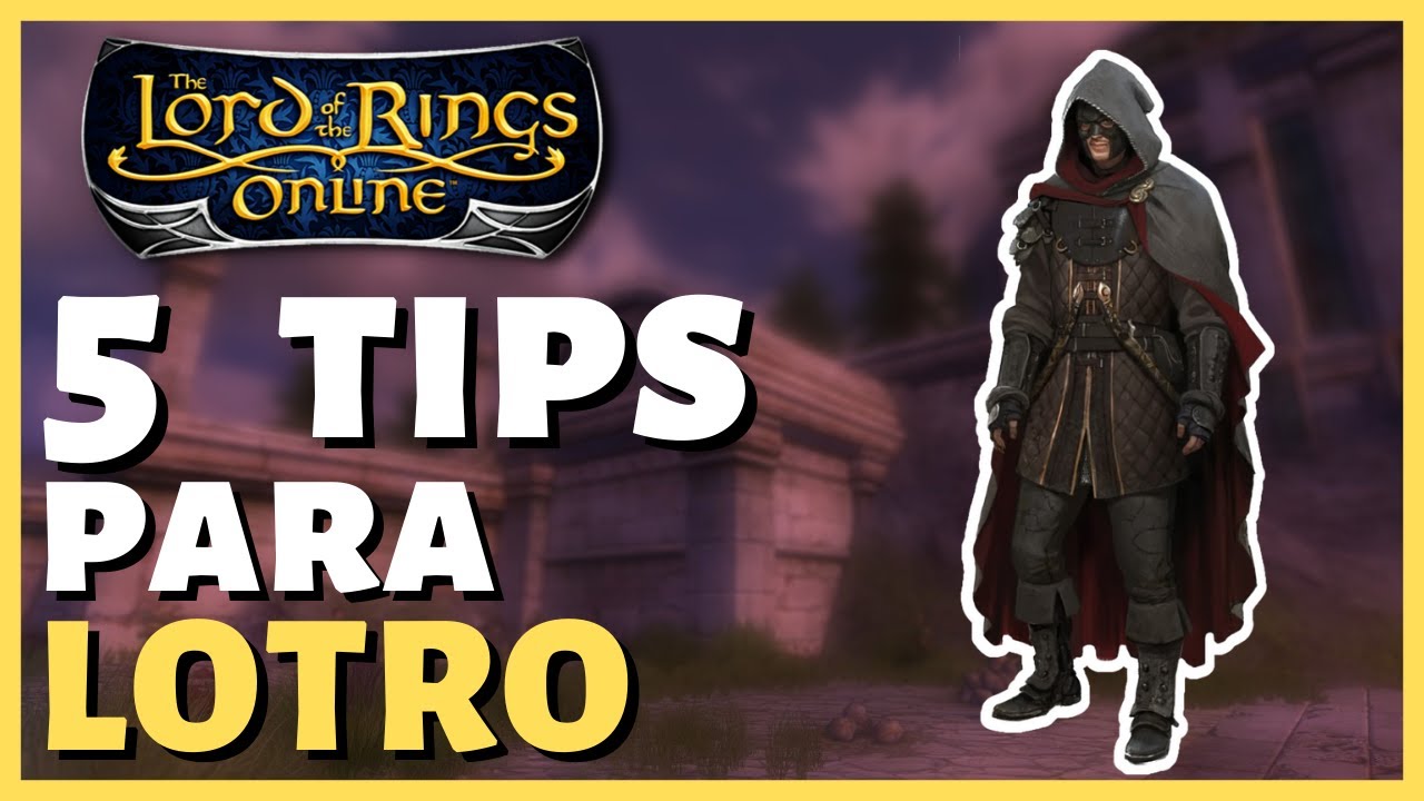🔥5 TIPS para LOTRO - 5 TRUCOS para LOTRO