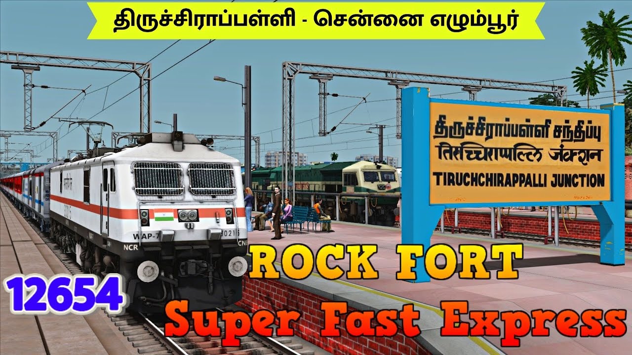 12654 Rock Fort Super Fast Express | Trichy - Chennai Egmore | Railworks 3 | TS 2022 | NTG GAMING