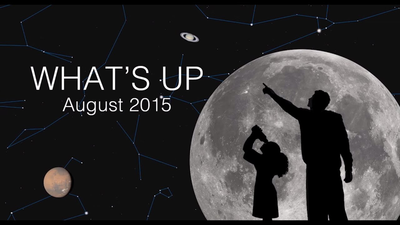 What's Up for August 2015