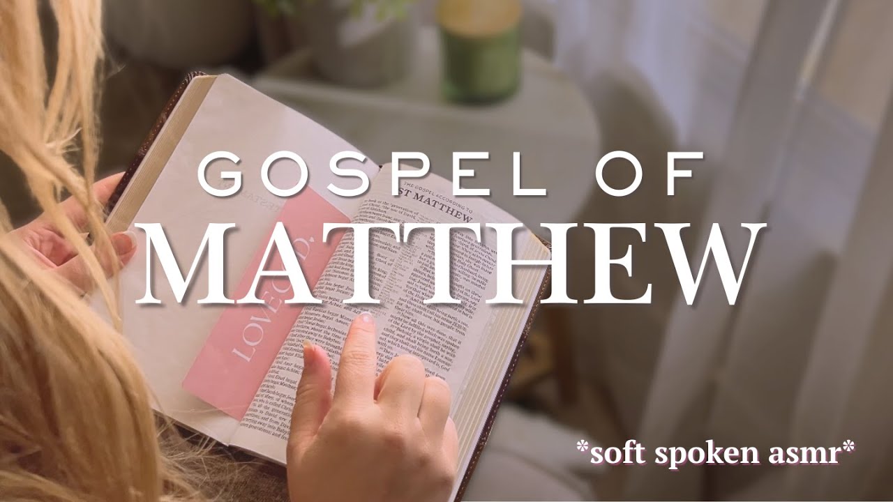 Soft Spoken Bible Reading ASMR | Matthew 9–13 (KJV) | Reading the Bible for the First Time