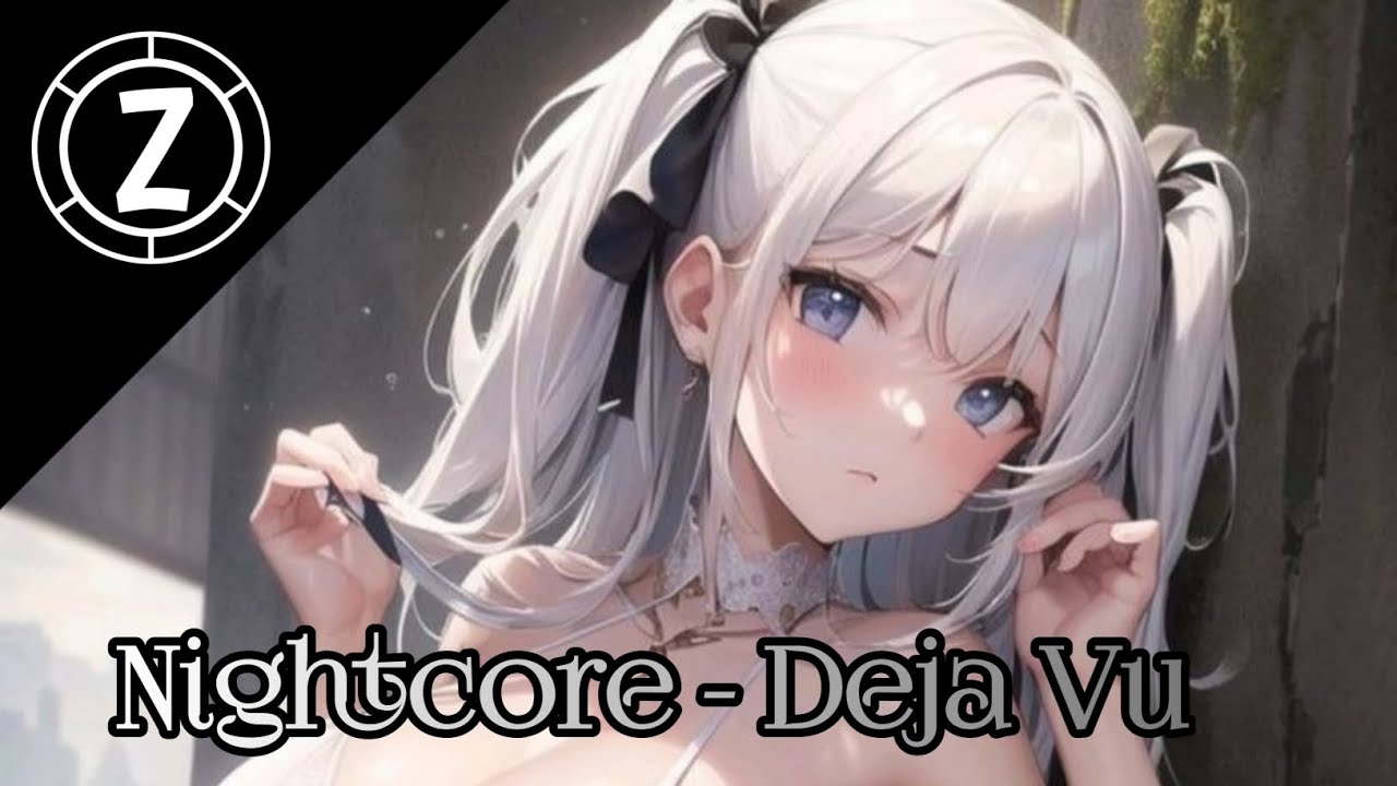 Nightcore - Deja Vu