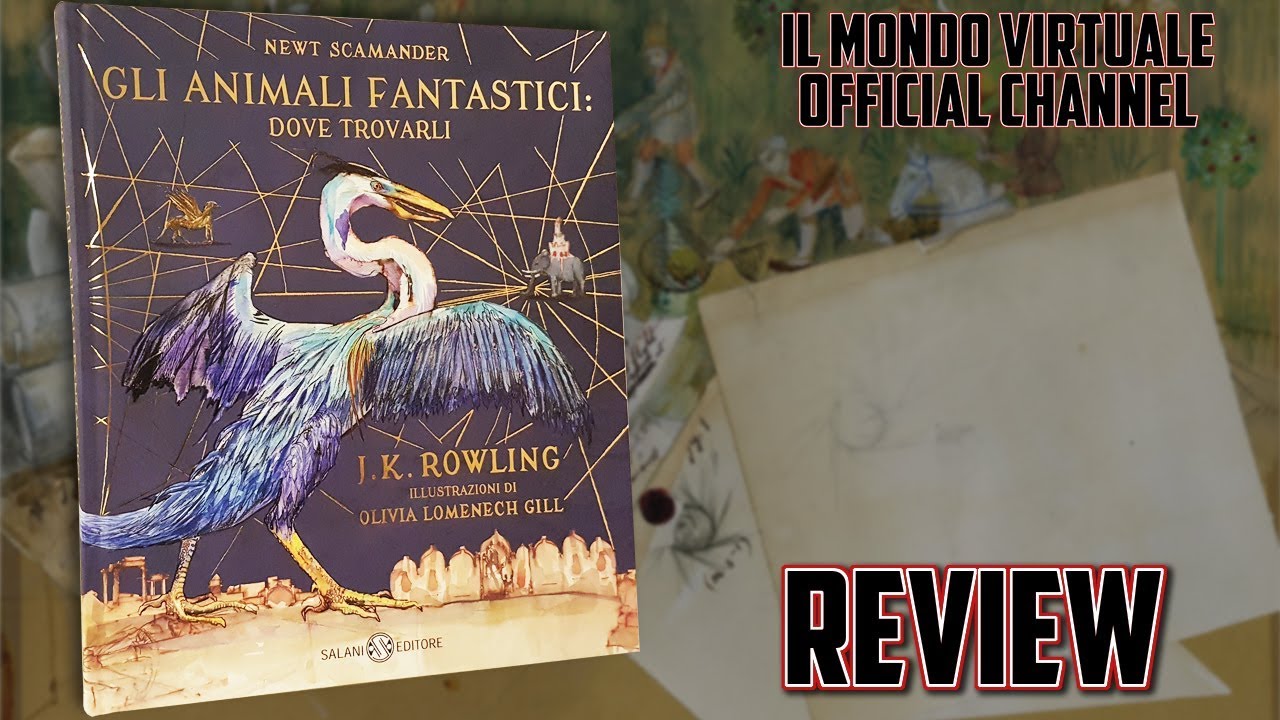 Gli Animali Fantastici: Dove trovarli Illustrato da Olivia Lomenech Gill - Salani Editore
